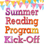 Summer Reading Program Kick-Off