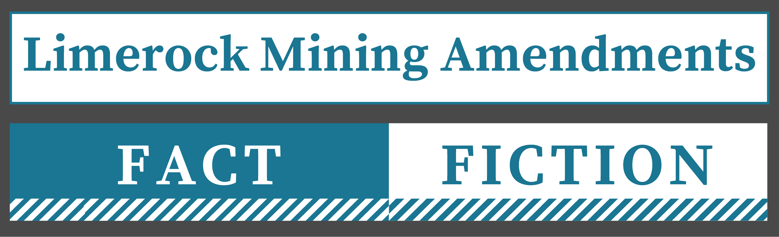 Limerock Mining Amendments - Fact -Fiction